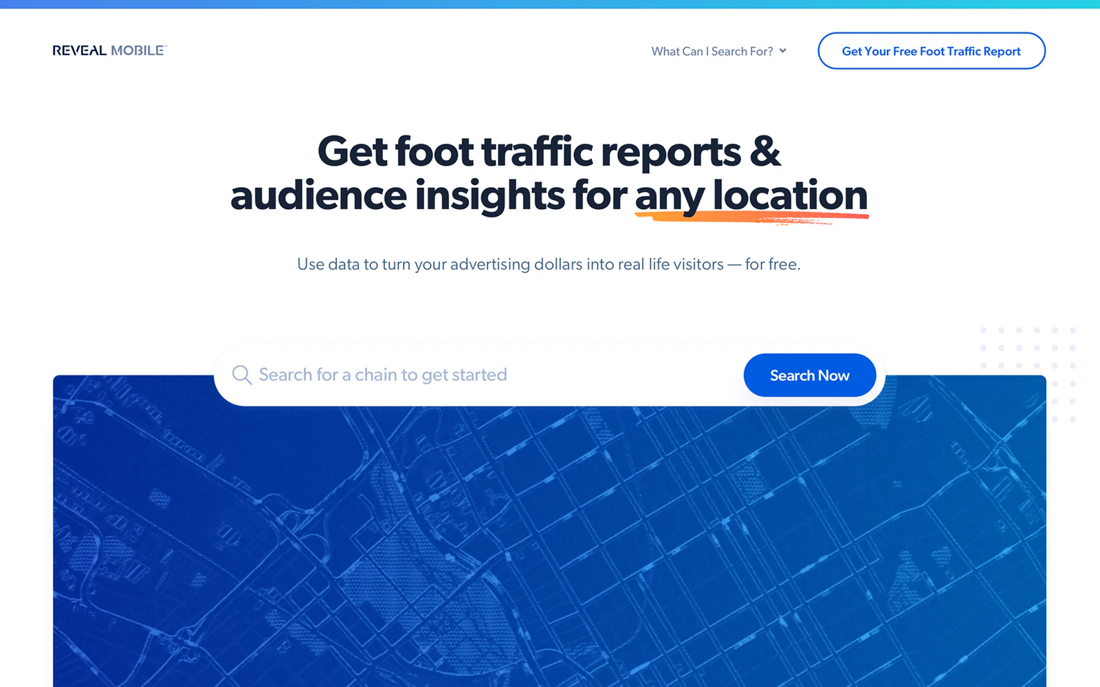 Reveal Mobile homepage with the headline Get foot traffic reports & audience insights for any location, a Search for a chain search bar over a blue city map, and a Get Your Free Foot Traffic Report button.